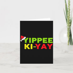 Yippee-ki-yay Funny Christmas Xmas  Card