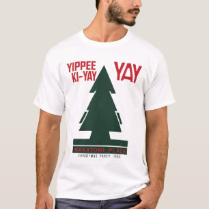 Yippee Ki Yay Nakatomi plaza T-Shirt