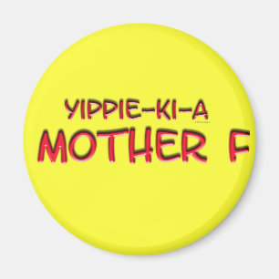 Yippie Ki A Magnet