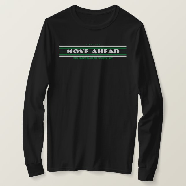 YNOTME MOVE AHEAD WITH CONVICTION b T-Shirt (Design Front)