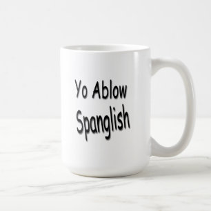 Yo Ablow Spanglish Mug