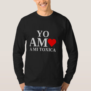 Yo Amo a mi Toxica San Valentin Funny Spanish Toxi T-Shirt