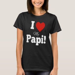 Yo amo mi papi - Gift for papa I love my papi T-Shirt