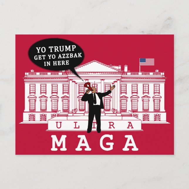  YO Come Back Trump 2024 | Whitehouse ULTRA MAGA Postcard (Front)