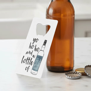 Yo Ho Ho Bottle of Rum Quote Bottle Opener Wallet Bottle Opener