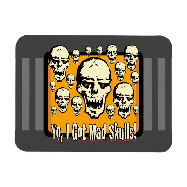 Yo I Got Mad Skulls Frame Gfx Grey Stripes Magnet (Horizontal)