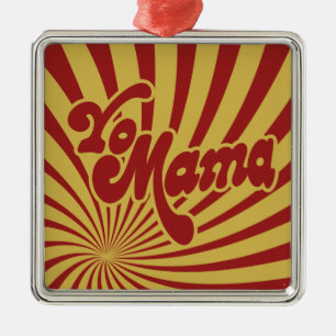 Yo Mama Metal Ornament