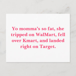 Yo momma’s so fat, she tripped on WalMart, fell... Postcard