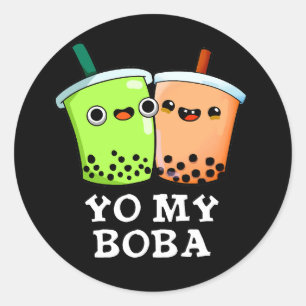 Yo My Boba Funny Boba Tea Pun Dark BG Classic Round Sticker