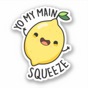 Yo My Main Squeeze Funny Lemon Pun 