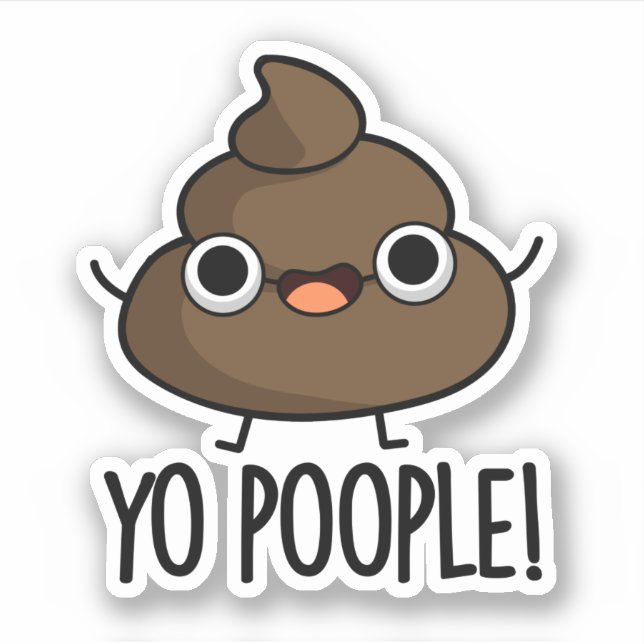 Yo Poople Funny Poop Pun  (Front)