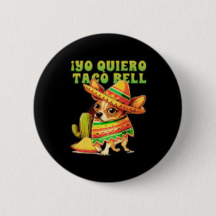 Yo Quiero Taco Chihuahua Dog Vintage Funny Bell  2 Inch Round Button