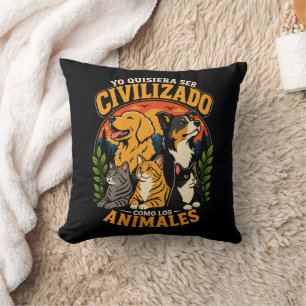 Yo quisiera ser civilizado 1 throw pillow
