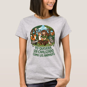 Yo quisiera ser civilizado 2 T-Shirt