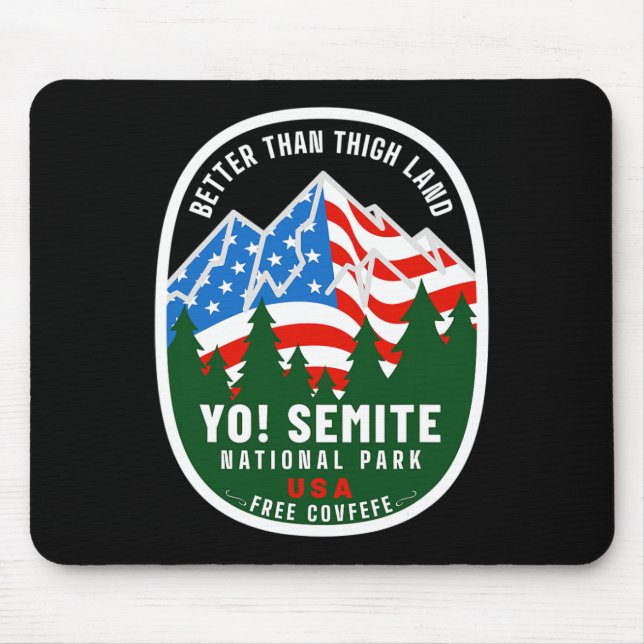 Yo Semite National Park Funny American Flag Thigh  Mouse Pad (Front)