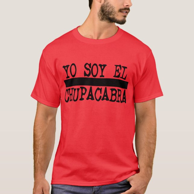 Yo So El Chupacabra -- T-Shirt (Front)