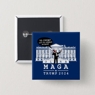  YO TRUMP 2024 WHITEHOUSE 2 INCH SQUARE BUTTON