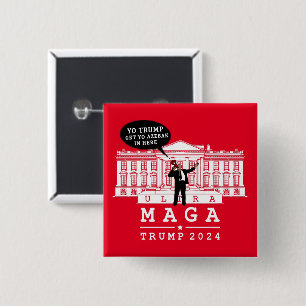  YO TRUMP 2024 WHITEHOUSE 2 INCH SQUARE BUTTON