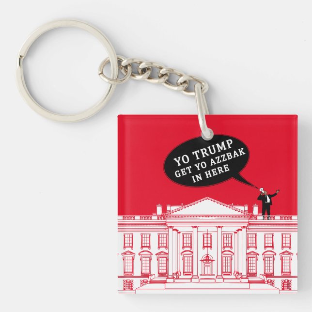  YO TRUMP - WHITEHOUSE KEYCHAIN (Front)
