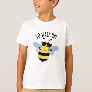 Yo Wasp Up Funny Bug Puns T-Shirt
