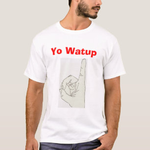 yo Watup T-Shirt