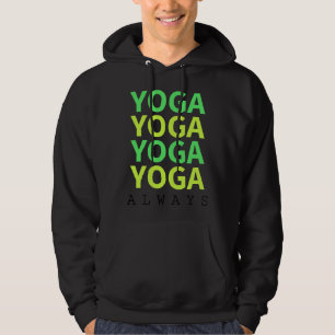 Yoga Always Hoodie