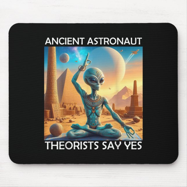 Yoga Ancient Astronaut Theorists Say Yes Alien The Mouse Pad (Front)