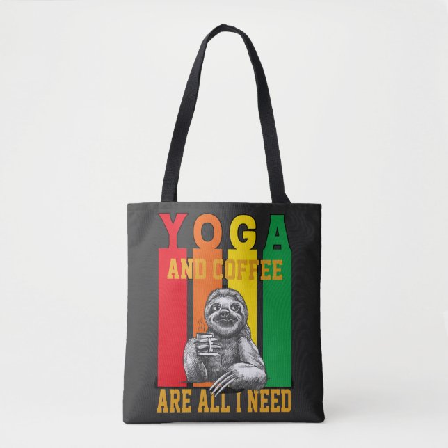 Yoga and Coffee are all I need with sloth  Tote Bag (Front)