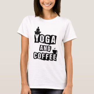 Yoga and Coffee Funny Wellness Lover Quote T-Shirt