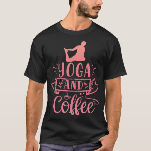 Yoga And Coffee gift latte T-Shirt