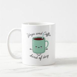 Yoga And Coffee Kind Of Day Coffee Mug