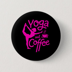 Yoga And Coffee Mindful Morning Exercise Relaxatio 2 Inch Round Button