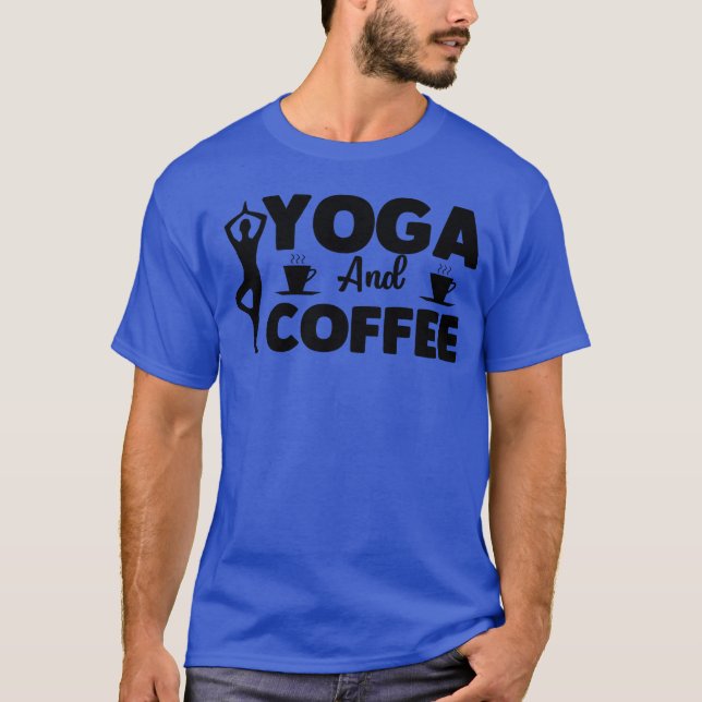 Yoga And Coffeetshirt girl T-Shirt (Front)