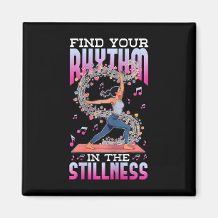 Yoga And Music Find Your Rhythm In The Stillness G Magnet