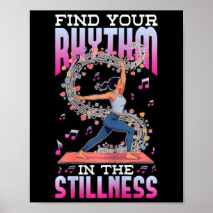 Yoga And Music Find Your Rhythm In The Stillness G Poster