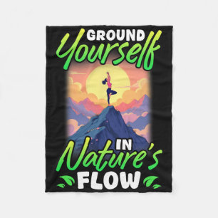 Yoga And Nature Ground Yourself In Nature's Flow Fleece Blanket