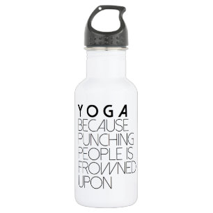Yoga Because Punching People In Frowned Upon 532 Ml Water Bottle