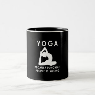 Yoga Because Punching People Is Wrong Mindfulness  Two-Tone Coffee Mug