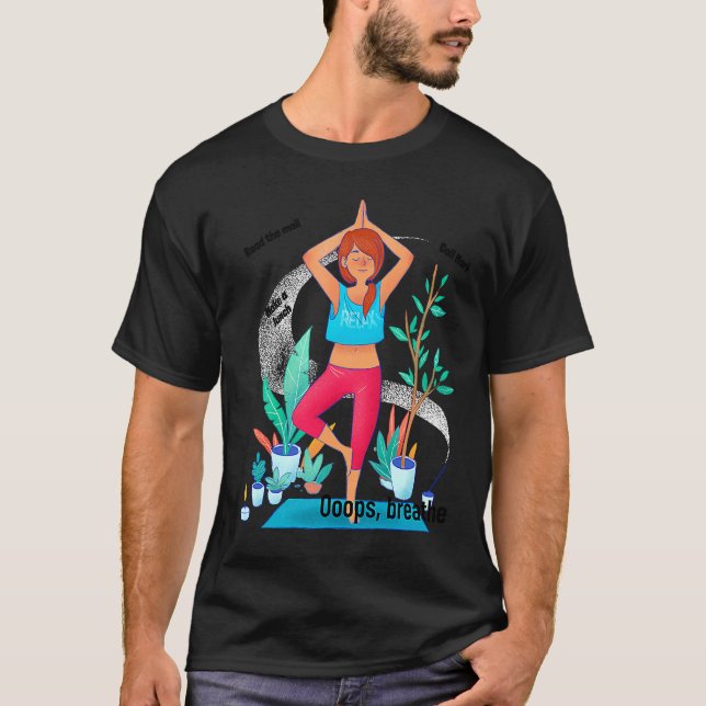 Yoga breathe Powerful inspiring self love design T-Shirt (Front)