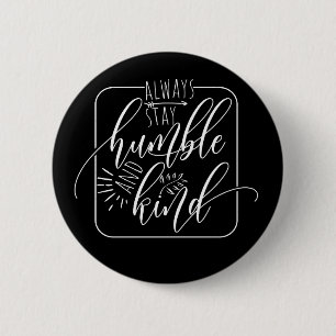 Yoga Button Always Stay Humble and Kind spirit
