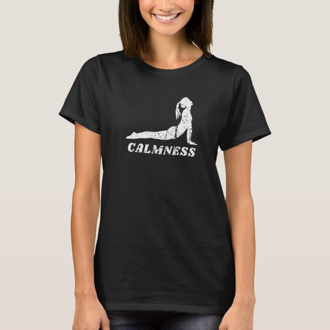 Yoga Calmness Poses Meditation Enthusiasts Meditat T-Shirt (Front)