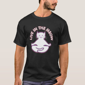 Yoga Cat Live In The Meow Yogi Kitty Meditation Lo T-Shirt