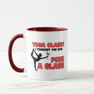 Yoga Class? I thought you said Pour a Glass Name Mug
