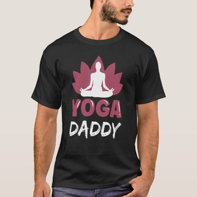 Yoga Daddy  Cute Meditation Hobby Dad Father Papa T-Shirt (Front)