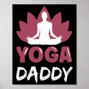 Yoga Daddy Lover Cute Meditation Hobby Dad Father  Poster