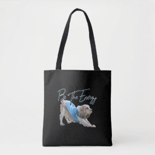 Yoga Downward Dog - Be The Energy Quote Tote Bag