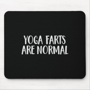 Yoga Farts Are Normal Funny Farting Mouse Pad