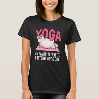 Yoga Favourite Way Pretend Work Out Cat Yoga T-Shirt
