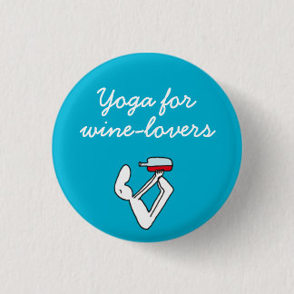 Yoga for Winelovers Blue Badge 1 Inch Round Button