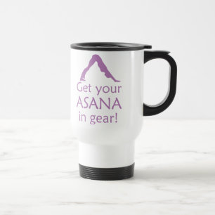 Yoga Get Your Asana In Gear Travel Mug